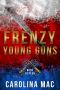 [The Agency · Young Guns 15] • Frenzy